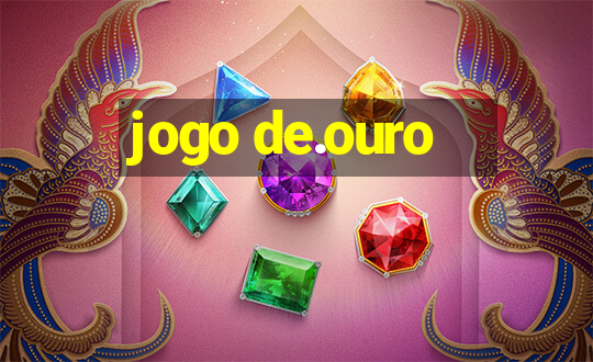 jogo de.ouro