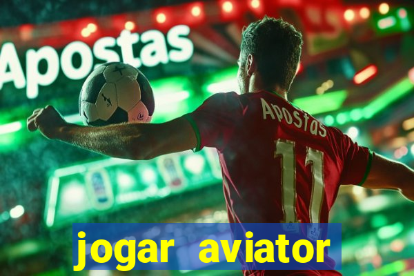 jogar aviator online grátis betano