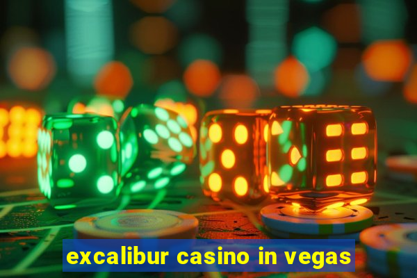 excalibur casino in vegas