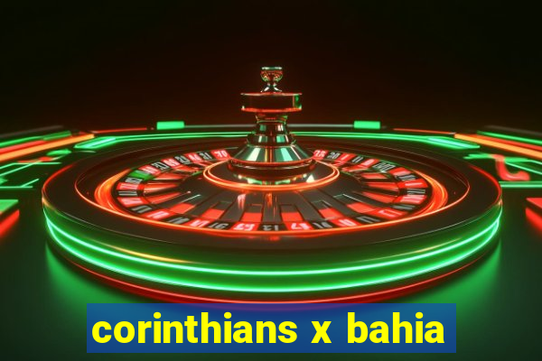 corinthians x bahia