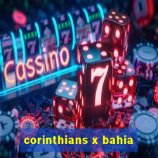 corinthians x bahia