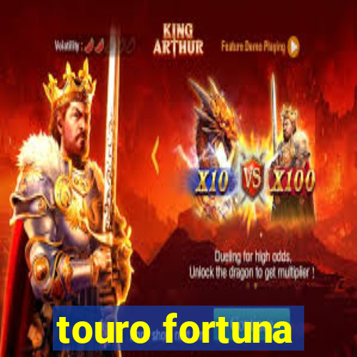 touro fortuna