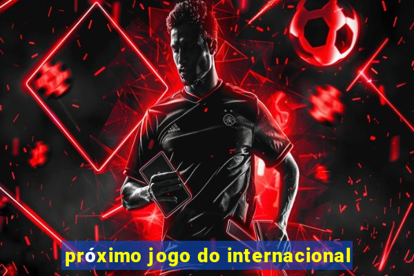 próximo jogo do internacional