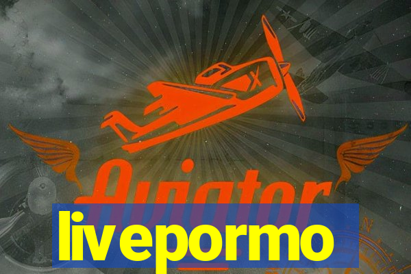 livepormo