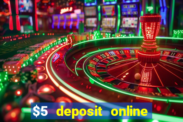 $5 deposit online casino canada