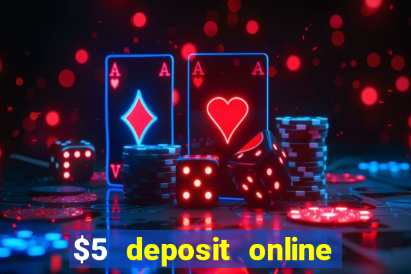 $5 deposit online casino canada