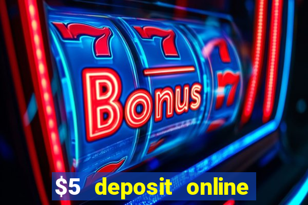 $5 deposit online casino canada