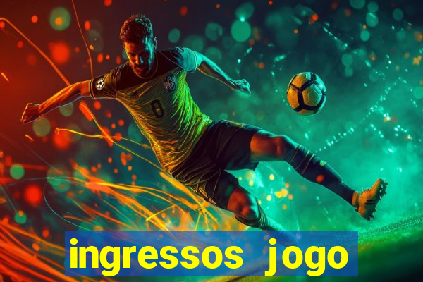 ingressos jogo paris saint germain