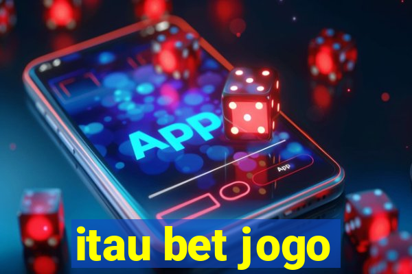 itau bet jogo