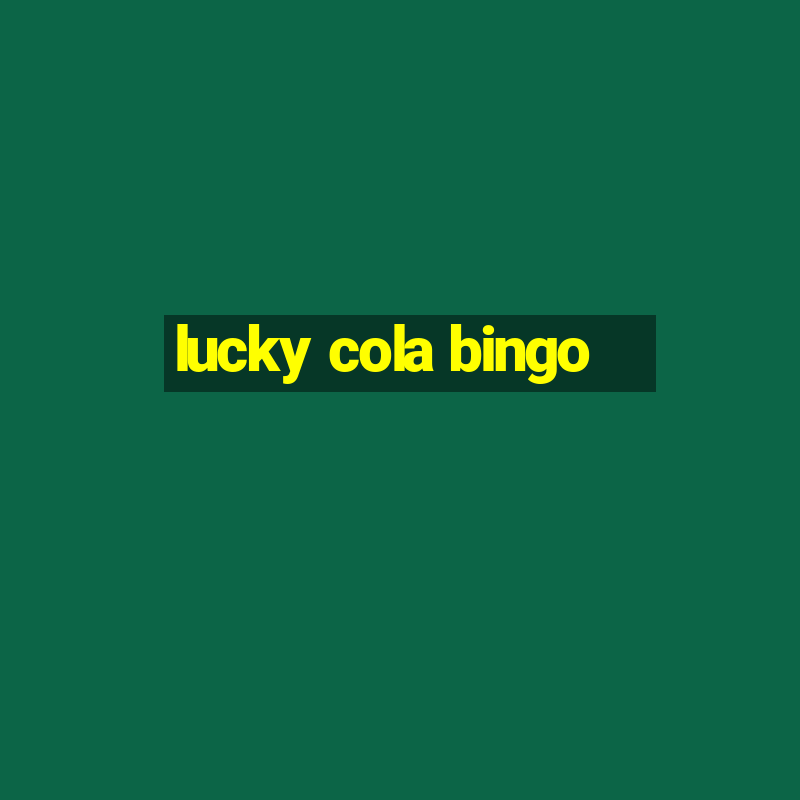 lucky cola bingo