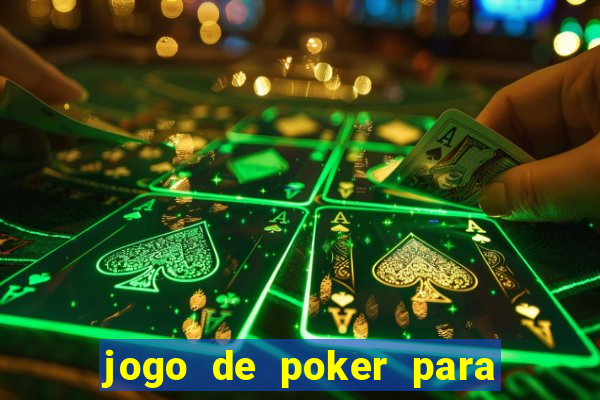 jogo de poker para ganhar dinheiro