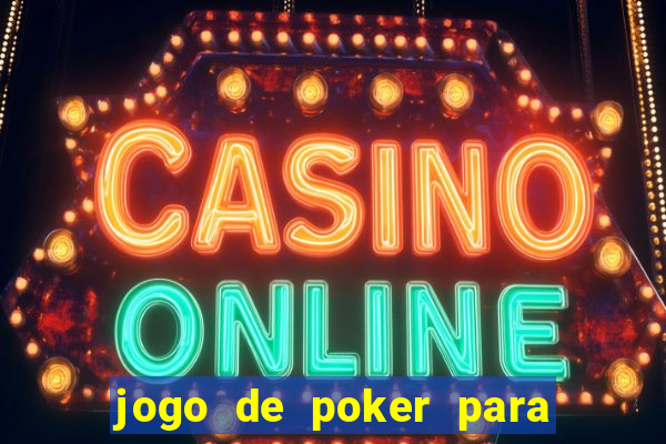 jogo de poker para ganhar dinheiro