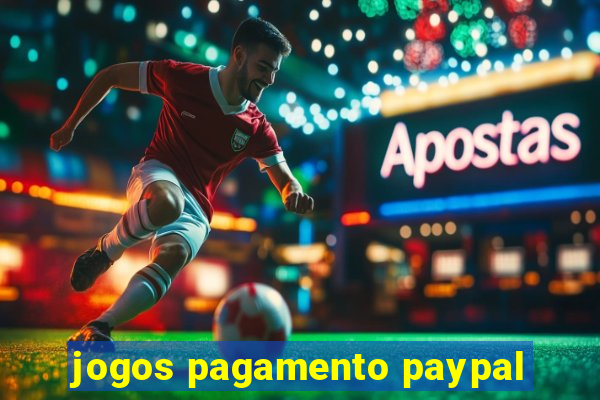 jogos pagamento paypal