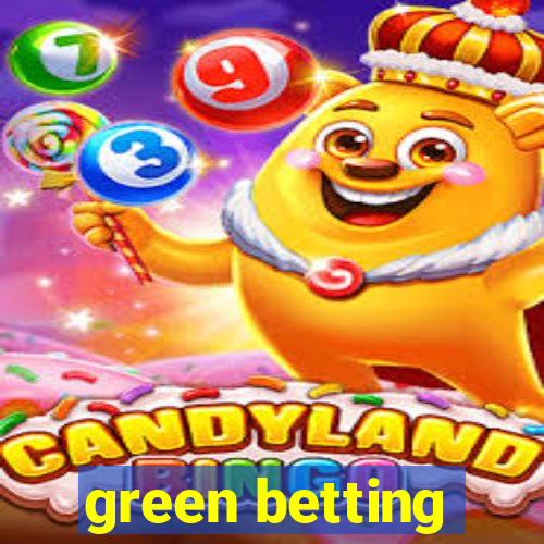 green betting