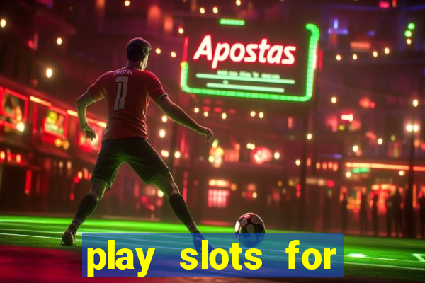 play slots for free no download