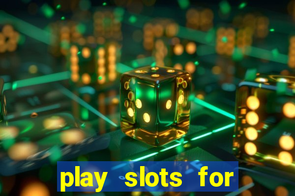 play slots for free no download