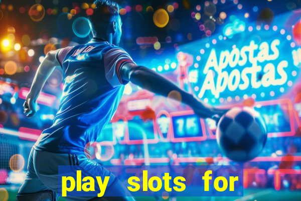 play slots for free no download