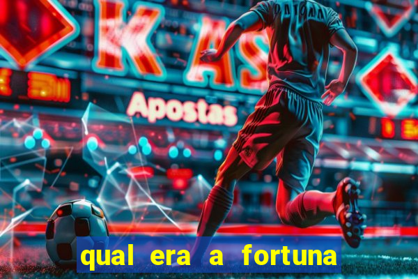 qual era a fortuna do beto carrero