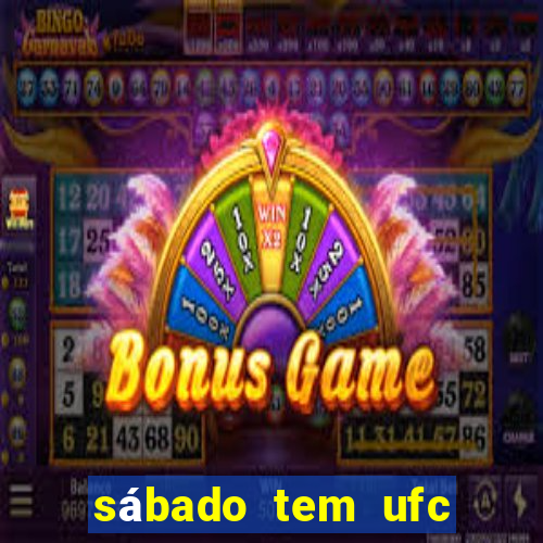 sábado tem ufc las vegas