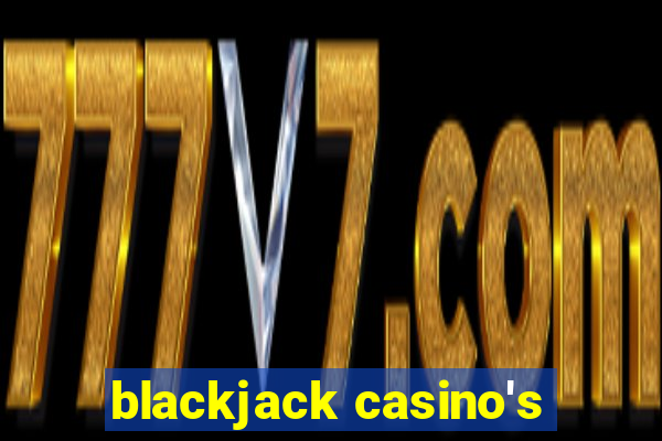 blackjack casino's