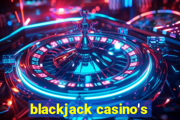 blackjack casino's