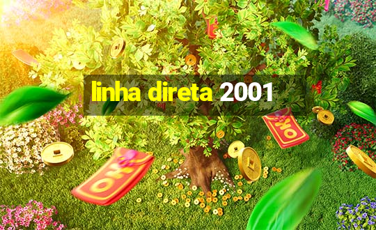 linha direta 2001