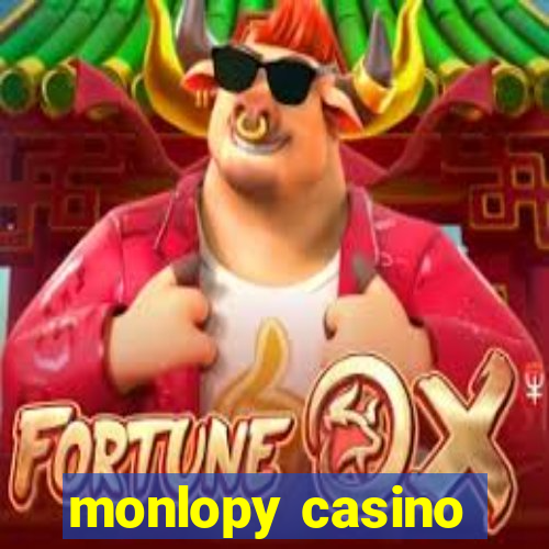 monlopy casino