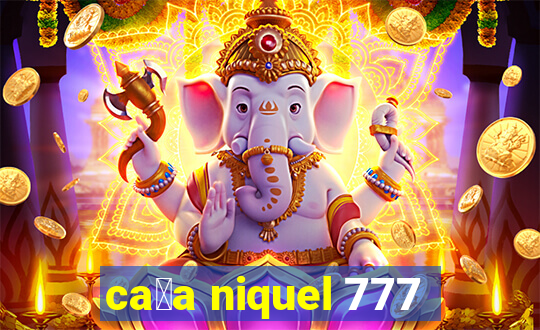 ca莽a niquel 777