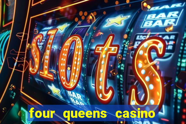 four queens casino in las vegas