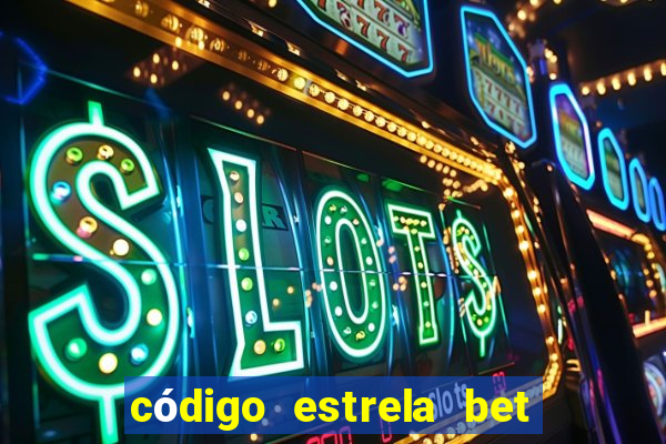 código estrela bet 5 reais