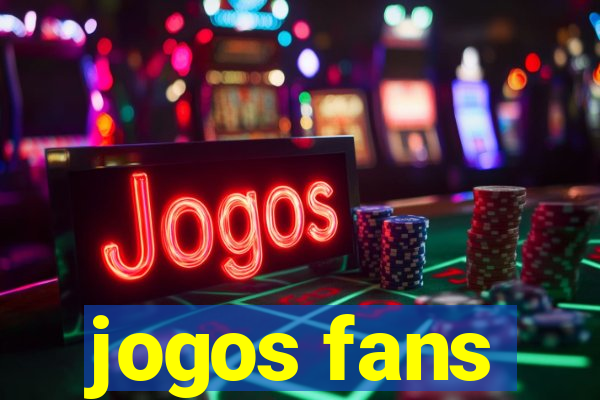 jogos fans