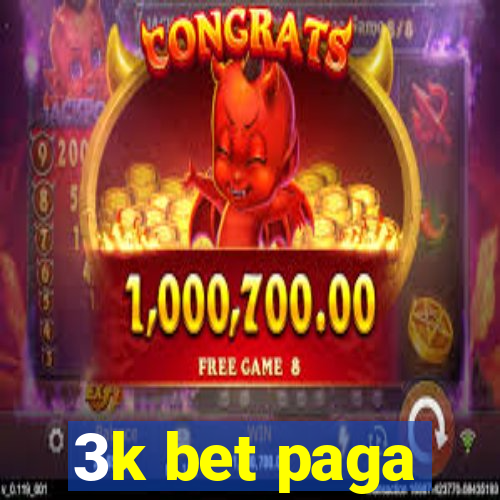 3k bet paga