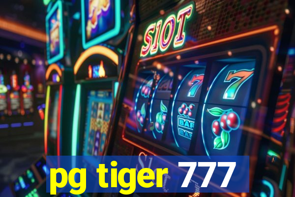 pg tiger 777