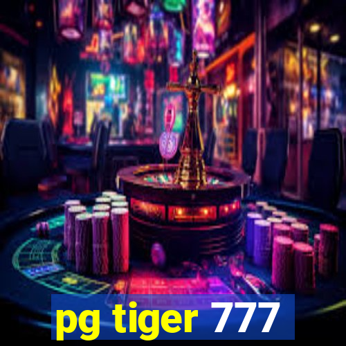 pg tiger 777