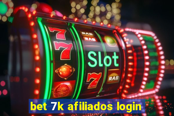 bet 7k afiliados login