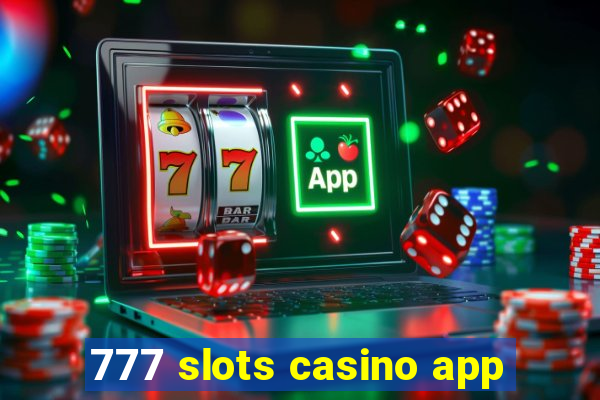 777 slots casino app