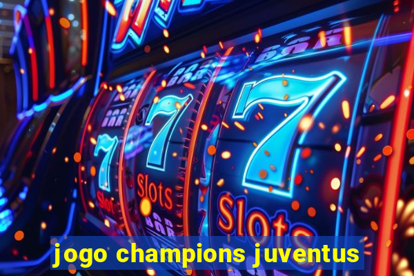 jogo champions juventus