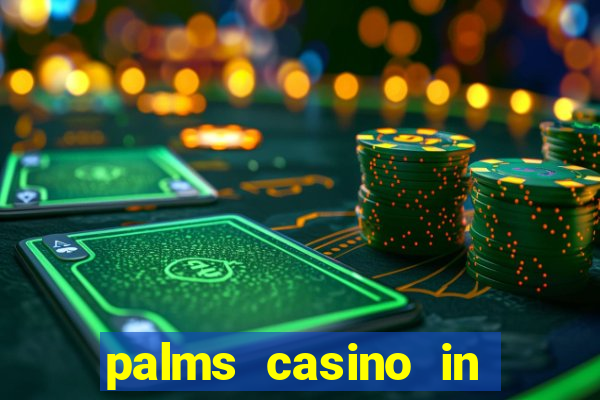 palms casino in las vegas