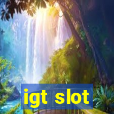 igt slot