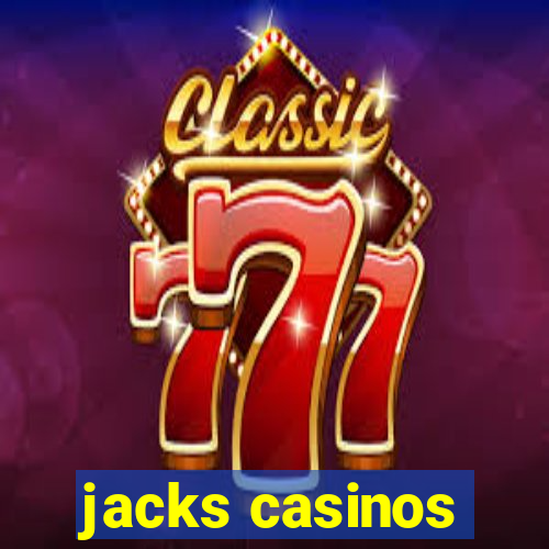 jacks casinos