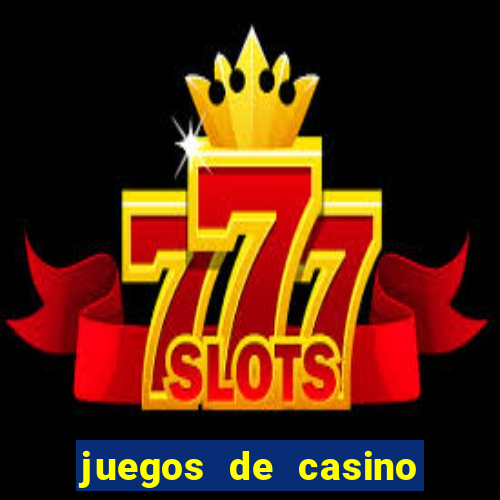 juegos de casino gratis 777 slots