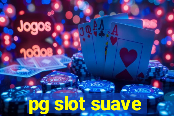 pg slot suave