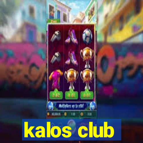 kalos club