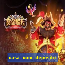 casa com deposito de 1 real