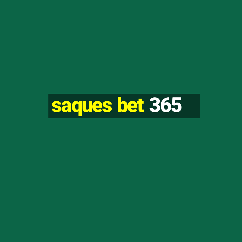 saques bet 365