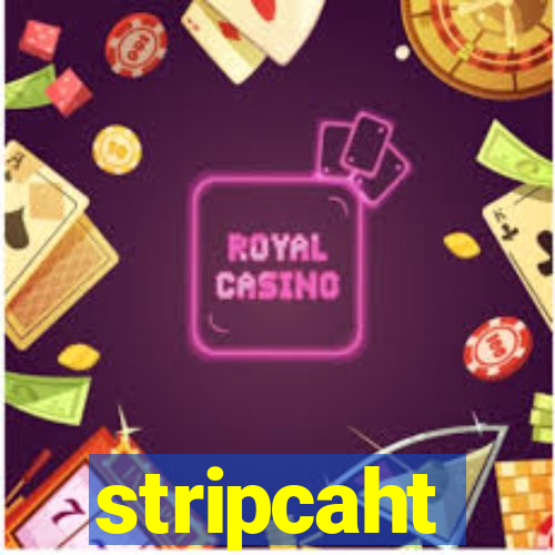 stripcaht