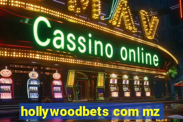 hollywoodbets com mz