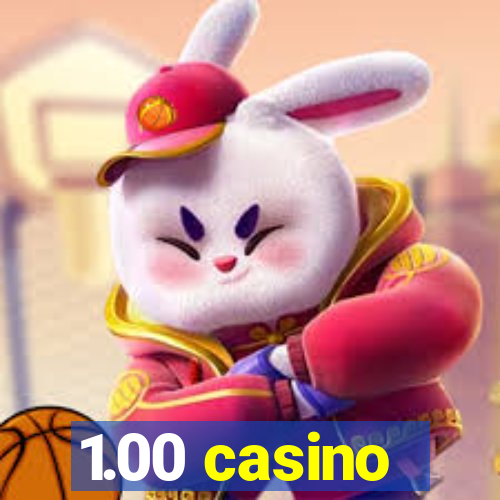 1.00 casino