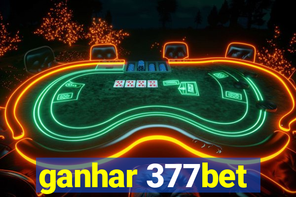 ganhar 377bet