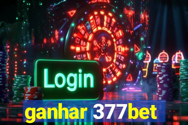 ganhar 377bet